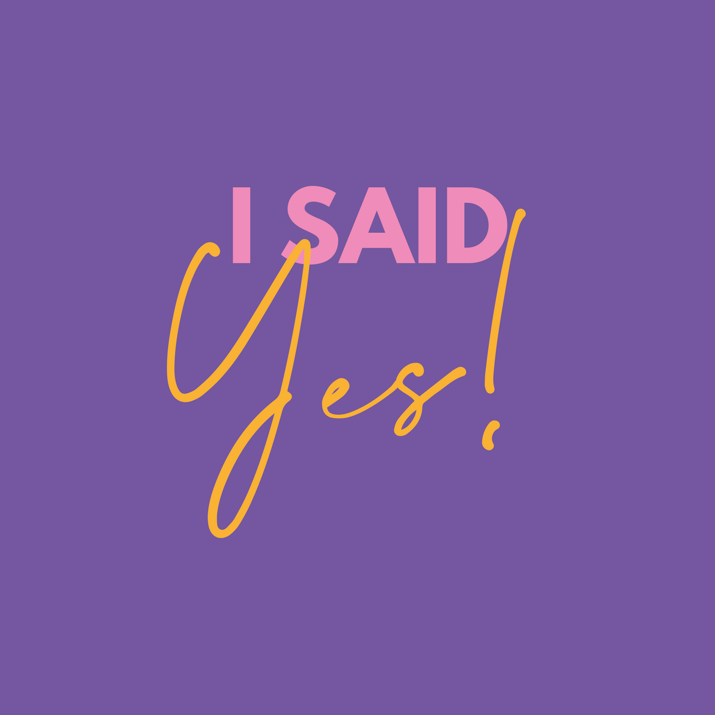 I Said Yes